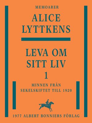 cover image of Leva om sitt liv. Del 1, Minnen från sekelskiftet till 1920